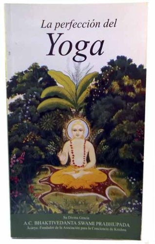 LA PERFECCIÓN DEL YOGA | Bhaktivedanta Swami Prabhupada