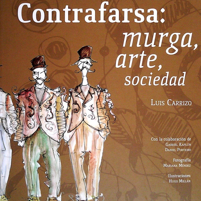 CONTRAFARSA: MURGA, ARTE, SOCIEDAD* | LUIS CARRIZO