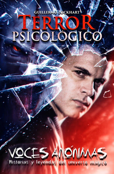 VOCES ANONIMAS* TERROR PSICOLOGICO.. | Guillermo Lockhart