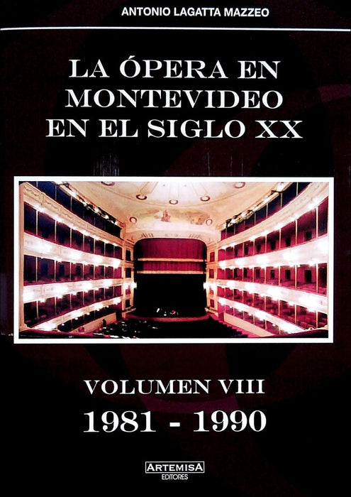 LA OPERA EN MONTEVIDEO EN EL SIGLO XX | Antonio Lagatta Mazzeo