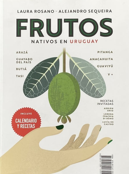 FRUTOS NATIVOS Y HONGOS SILVESTRES EN URUGUAY* .. | Alejandro Sequeira