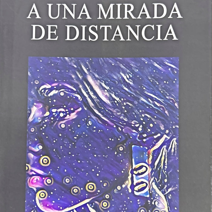 A UNA MIRADA DE DISTANCIA.. | EMILIANO MACHADO