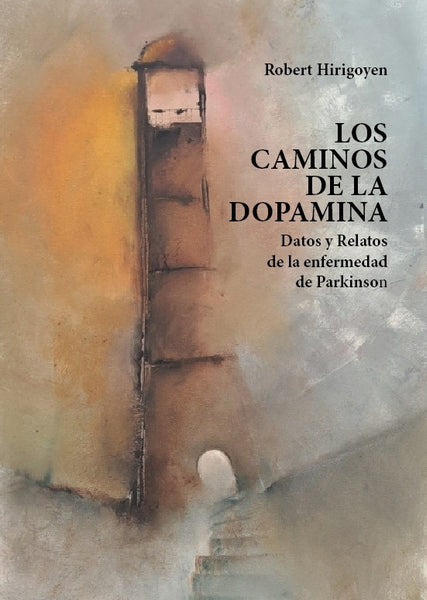 LOS CAMINOS DE LA DOPAMINA.. | ROBERT  HIRIGOYEN