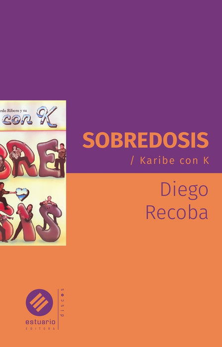 SOBREDOSIS. KARIBE CON K.. | DIEGO RECOBA