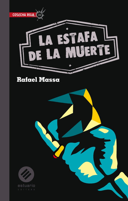 LA ESTAFA DE LA MUERTE  | Rafael  Massa