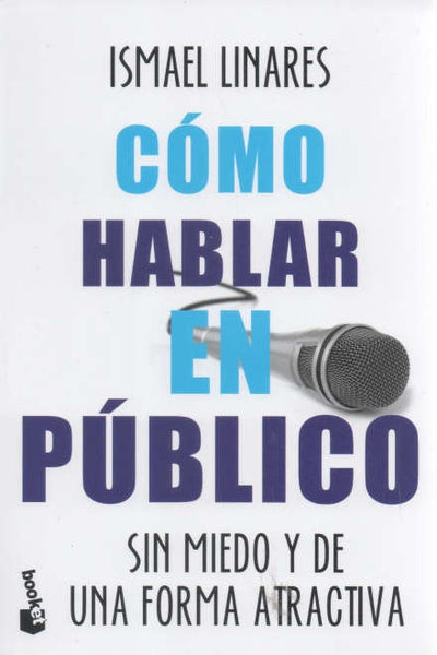 CÓMO HABLAR EN PÚBLICO.. | ISMAEL  LINARES