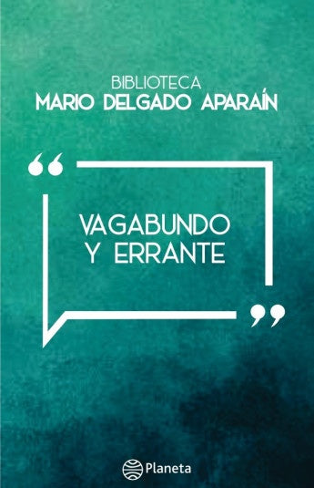 VAGABUNDO Y ERRANTE.. | Mario Delgado Aparaín