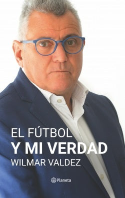 EL FÚTBOL Y MI VERDAD*.. | Wilmar  Valdez