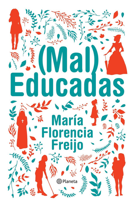 (MAL) EDUCADAS*.. | MARIA FLORENCIA FREIJO