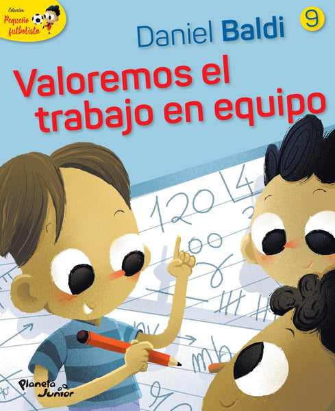 PEQUEÑO FUTBOLISTA 9. VALOREMOS EL TRABAJO EN EQUIPO.. | Daniel  Baldi