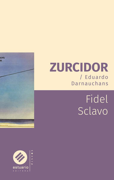 ZURCIDOR. EDUARDO DARNAUCHANS*.. | Fidel Sclavo