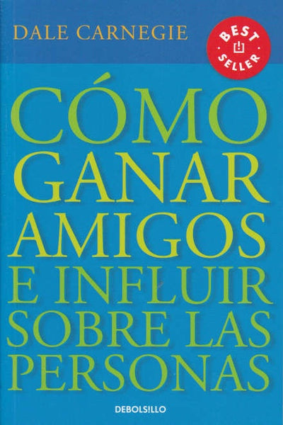 CÓMO GANAR AMIGOS*.. | Dale Carnegie