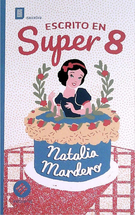 ESCRITO EN SUPER 8.. | NATALIA MORDERO