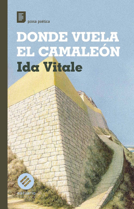 DONDE VUELA EL CAMALEON.. | Ida  Vitale