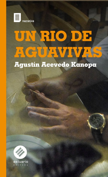 UN RIO DE AGUAVIVAS | agustin acevedo kanopa