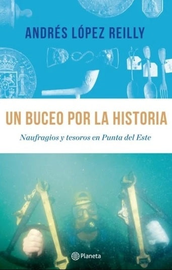 UN BUCEO POR LA HISTORIA*.. | Andrés  López Reilly