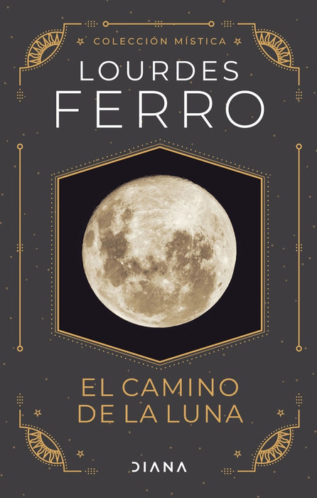 EL CAMINO DE LA LUNA* | LOURDES FERRO