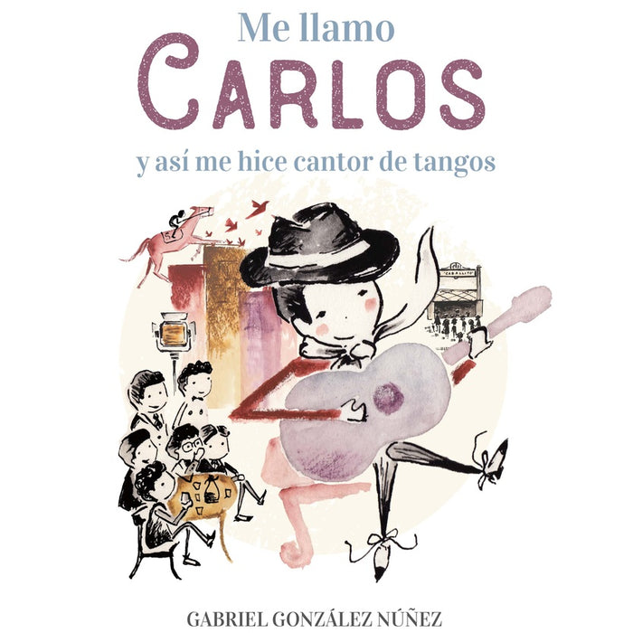 ME LLAMO CARLOS Y ASÍ ME HICE CANTOR DE TANGOS | Gabriel Gonzalez Nuñez