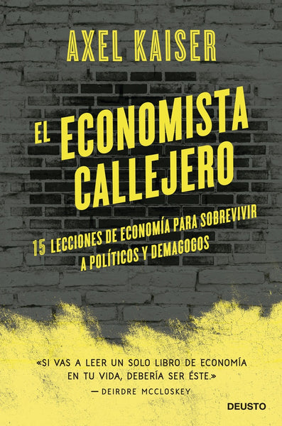 EL ECONOMISTA CALLEJERO.. | AXEL KAISER