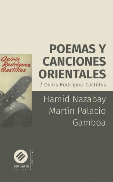 POEMAS Y CANCIONES ORIENTALES. OSIRIS RODRIGUEZ CASTILLOS.. | HAMID NAZABAY,