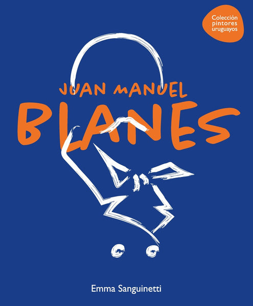 JUAN MANUEL BLANES.. | Emma Sanguinetti