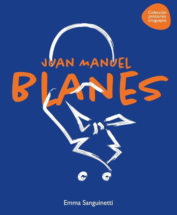 JUAN MANUEL BLANES.. | Emma Sanguinetti