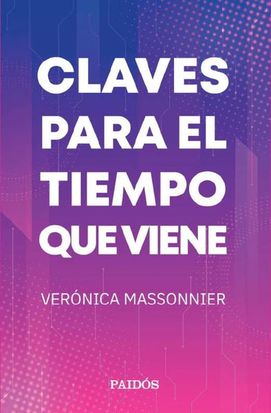 CLAVES PARA EL TIEMPO QUE VIENE..* | Veronica Massonnier