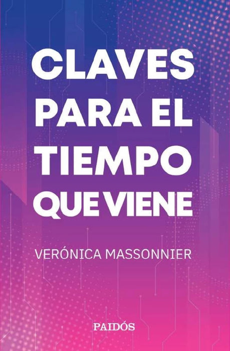 CLAVES PARA EL TIEMPO QUE VIENE..* | Veronica Massonnier