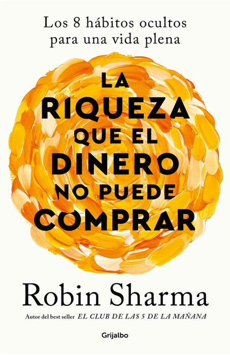 LA RIQUEZA QUE EL DINERO NO PUEDE COMPRAR.. | Robin Sharma