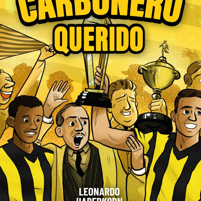 CARBONERO QUERIDO.. | Leonardo Haberkorn