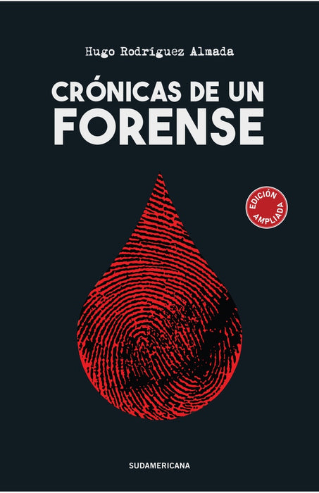 CRÓNICAS DE UN FORENSE.. | HUGO RODRIGUEZ ALMADA