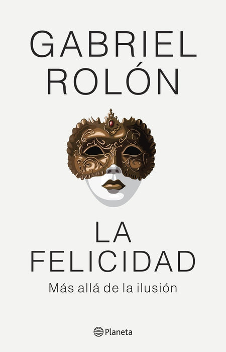 LA FELICIDAD.. | Gabriel Rolón