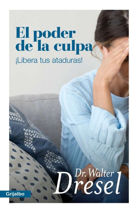 EL PODER DE LA CULPA.. | Walter Dresel