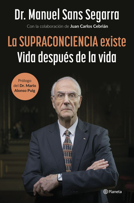 LA SUPRACONCIENCIA EXISTE VIDA DESPUES DE LA VIDA.. | MANUEL SANS SEGARRA