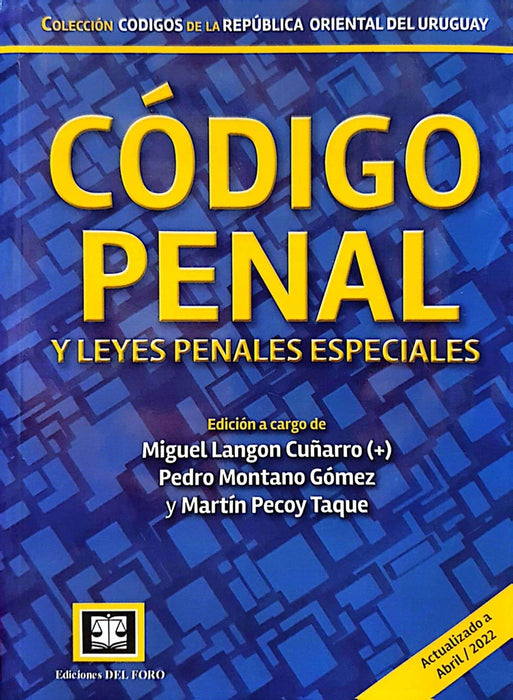 CODIGO PENAL Y LEYES PENALES ESPECIALES.. | Miguel Langon Cuñarro