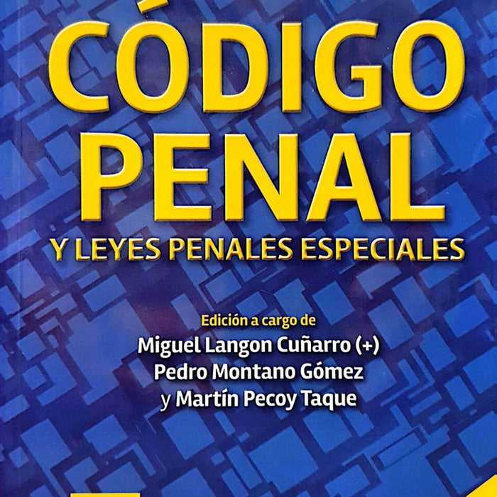 CODIGO PENAL Y LEYES PENALES ESPECIALES.. | Miguel Langon Cuñarro