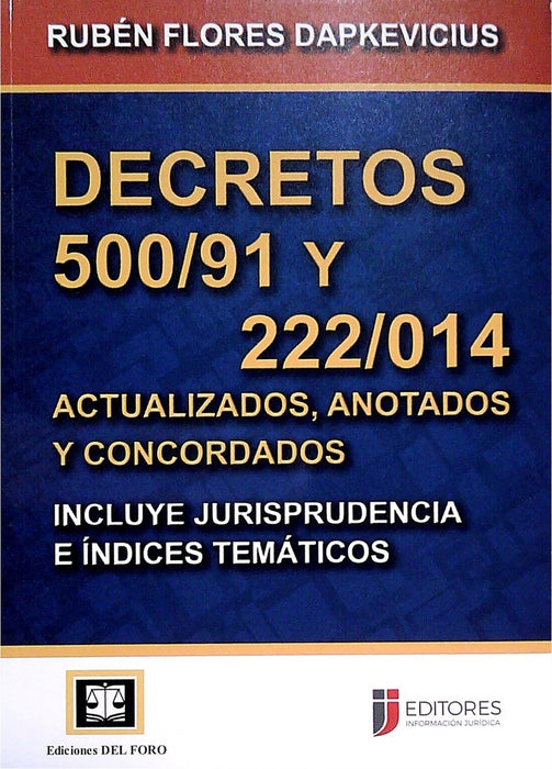 DECRETOS 500/91 Y 222/014.. | RUBEN FLORES DAPKEVICIUS