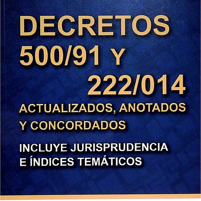 DECRETOS 500/91 Y 222/014.. | RUBEN FLORES DAPKEVICIUS