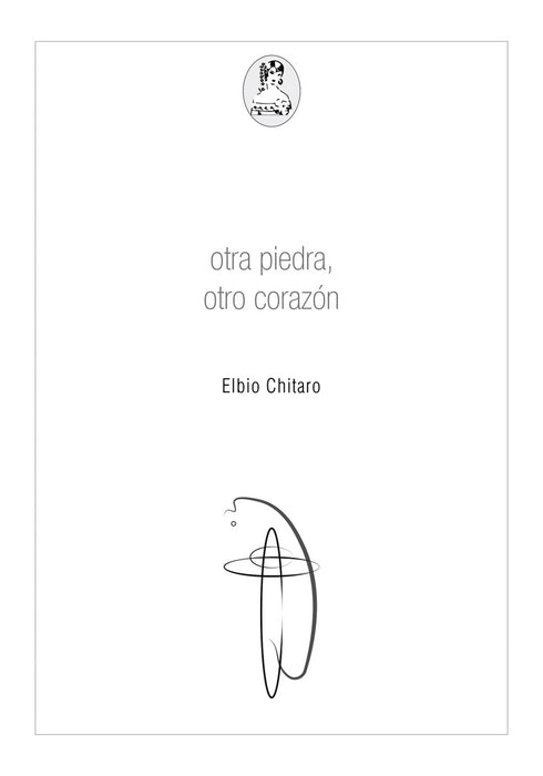 OTRO CORAZÓN OTRA PIEDRA*.. |  ELBIO CHITARO