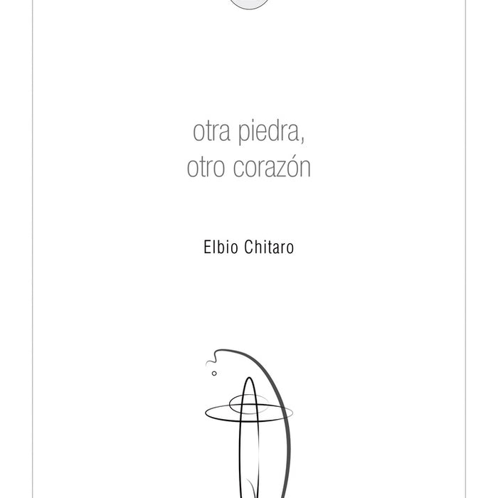 OTRO CORAZÓN OTRA PIEDRA*.. |  ELBIO CHITARO