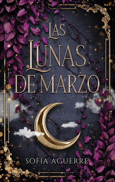 LAS LUNAS DE MARZO*.. | SOFIA AGUERRE