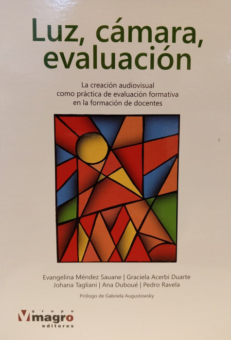 LUZ, CAMARA, EVALUACIÓN.. | Evangelina Méndez Sauane