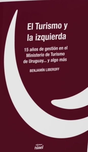 EL TURISMO Y LA IZQUIERDA.. | BENJAMIN LIBEROFF