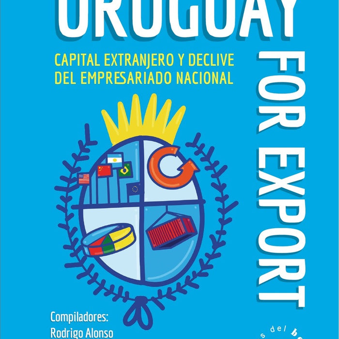 URUGUAY FOR EXPORT.. | Rodrigo Alonso