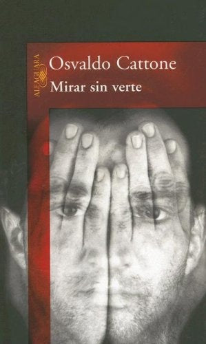 Mirar Sin Verte (Spanish Edition) | Osvaldo Cattone