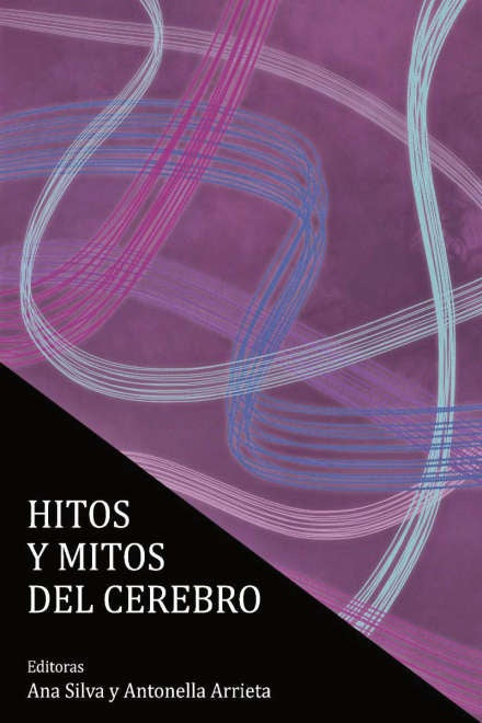 HITOS Y MITOS DEL CEREBRO.. | ANA SILVA