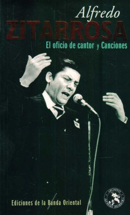 EL OFICIO DE CANTOR Y CANCIONES* | Alfredo Zitarrosa