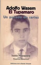 EL TUPAMARO. UN PUÑADO DE CARTAS*.. | ADOLFO WASEN