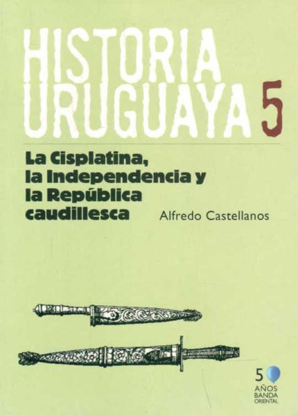 HISTORIA URUGUAYA 5.. | Alfredo Castellanos