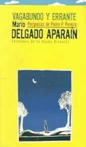 VAGABUNDO Y ERRANTE*.. | Mario Delgado Aparaín